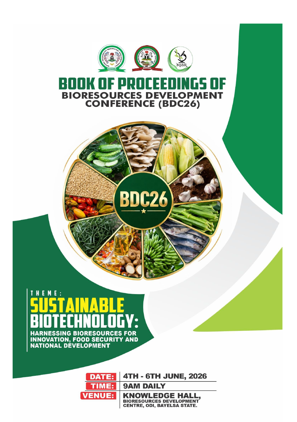 					View Vol. 5 No. 2 (2026): Special Issue 6: Proceedings of Bioresources Development Conference (BDC26) - NJBR: Agricultural Biotechnology For Sustainanble National Development
				